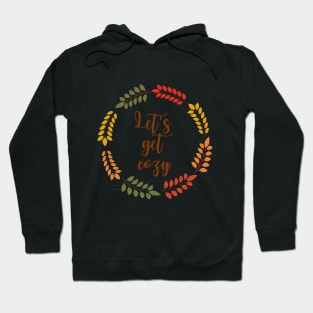 Let's get cozy fall typography with leaves Hoodie